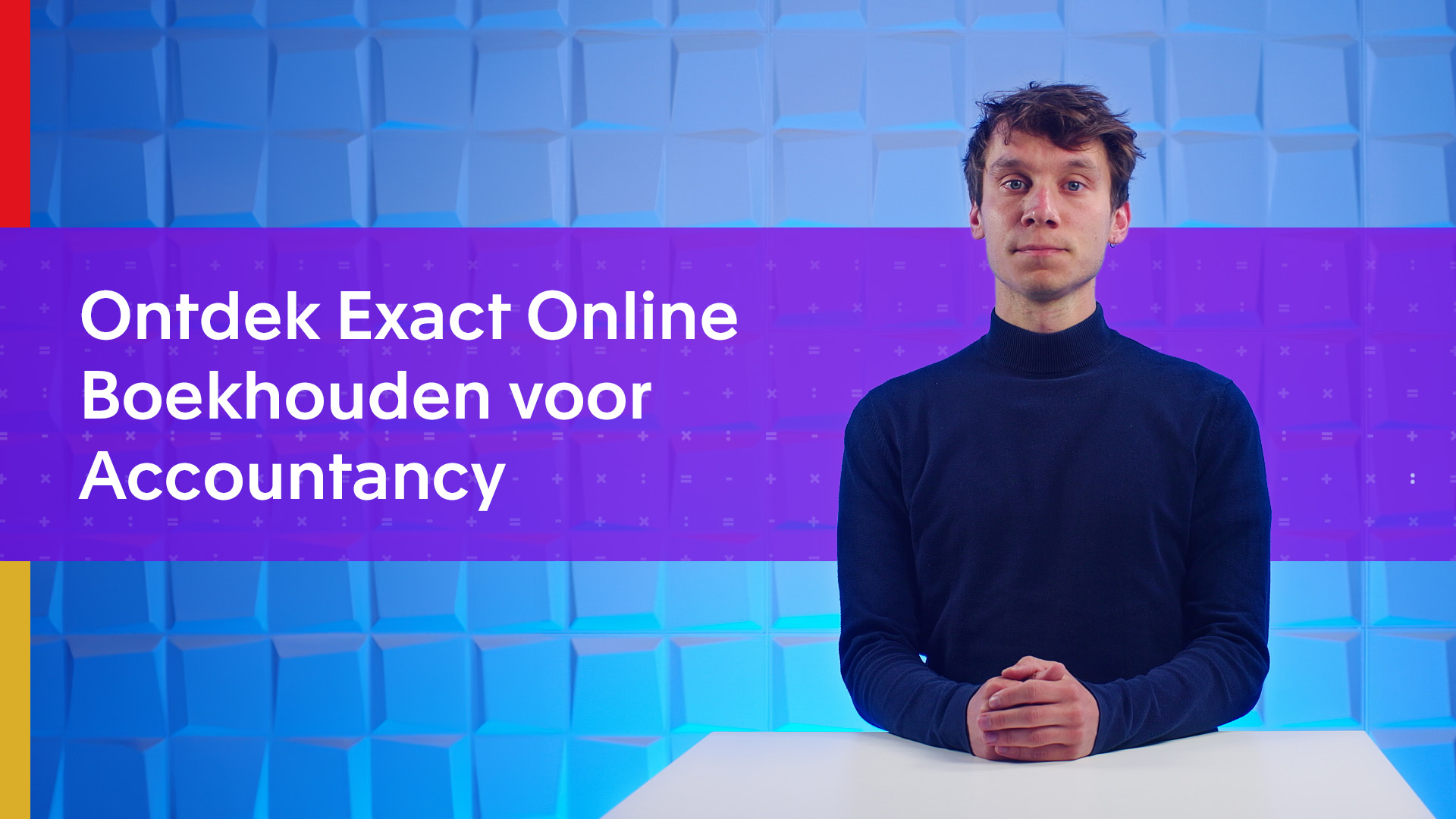 Webinar:  Ontdek de krachtige functies van Exact Online Boekhouden voor Accountancy